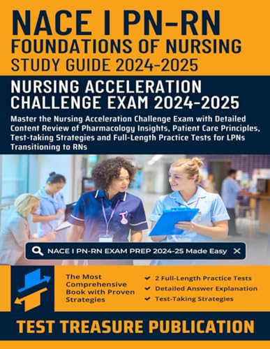 NACE I PN-RN Mastery: Foundations of Nursing Study Guide 2024–2025: Master the Nursing Acceleration Challenge Exam with Detailed Content Review of ... Strategies and Full-Length Practice Tests NACE I PN-RN Mastery: Foundations of Nursing Study Guide 2024–2025: Master the Nursing Acceleration Challenge Exam with Detailed Content Review of ... Strategies and Full-Length Practice Tests von Independently published