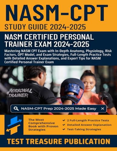 NASM CPT Study Guide 2024-2025: Mastering NASM CPT Exam with In-Depth Anatomy, Physiology, Risk Factors, OPT Model, and Exam Strategies, Full-Length ... for NASM Certified Personal Trainer Exam NASM CPT Study Guide 2024-2025: Mastering NASM CPT Exam with In-Depth Anatomy, Physiology, Risk Factors, OPT Model, and Exam Strategies, Full-Length ... for NASM Certified Personal Trainer Exam von Independently published