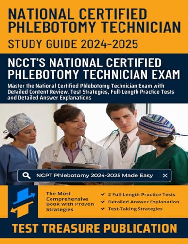 NCPT Phlebotomy Exam Study Guide 2024-2025: Master the National Certified Phlebotomy Technician Exam with Detailed Content Review, Test Strategies, ... Tests and Detailed Answer Explanations NCPT Phlebotomy Exam Study Guide 2024-2025: Master the National Certified Phlebotomy Technician Exam with Detailed Content Review, Test Strategies, ... Tests and Detailed Answer Explanations von Independently published