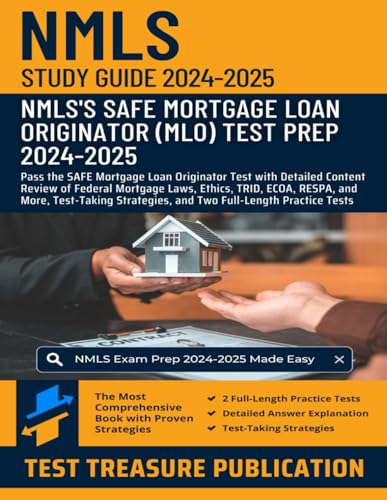 NMLS Study Guide 2024-2025: Pass the SAFE Mortgage Loan Originator Test with Detailed Content Review of Federal Mortgage Laws, Ethics, TRID, ECOA, ... and Two Full-Length Practice Tests NMLS Study Guide 2024-2025: Pass the SAFE Mortgage Loan Originator Test with Detailed Content Review of Federal Mortgage Laws, Ethics, TRID, ECOA, ... and Two Full-Length Practice Tests von Independently published