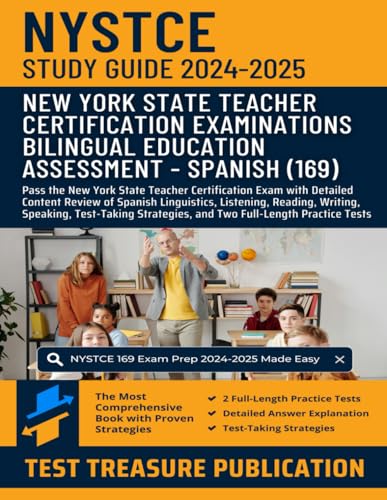 NYSTCE Bilingual Education Assessment – Spanish (169) Study Guide 2024-2025: Pass the New York State Teacher Certification Exam with Detailed Content ... Speaking, and Two Full-Length Practice Tests von Independently published