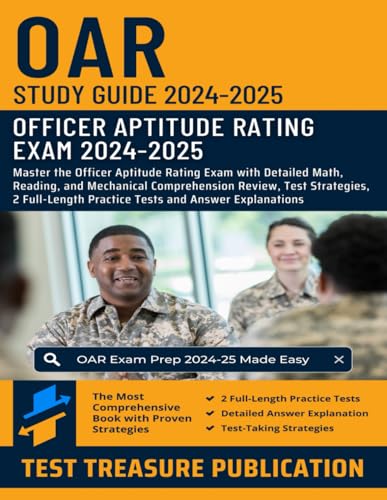 OAR Study Guide 2024-2025: Master the Officer Aptitude Rating Exam with Detailed Math, Reading, and Mechanical Comprehension Review, Test Strategies, ... Practice Tests and Answer Explanations OAR Study Guide 2024-2025: Master the Officer Aptitude Rating Exam with Detailed Math, Reading, and Mechanical Comprehension Review, Test Strategies, ... Practice Tests and Answer Explanations von Independently published
