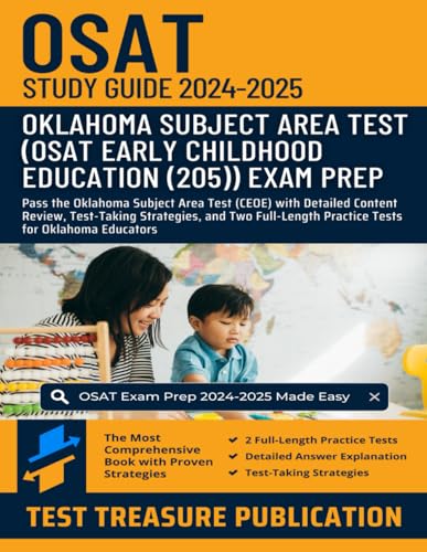OSAT Early Childhood Education (205) Study Guide 2024-2025: Pass the Oklahoma Subject Area Test (CEOE) with Detailed Content Review, Test-Taking ... Practice Tests for Oklahoma Educators von Independently published