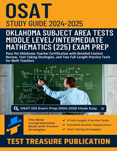 OSAT Middle Level/Intermediate Mathematics (225) Study Guide 2024–2025: Pass the Oklahoma Teacher Certification with Detailed Content Review, ... Full-Length Practice Tests for Math Teachers von Independently published