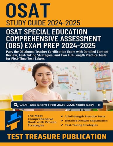 OSAT Special Education Comprehensive Assessment (085) Study Guide 2024-2025: Pass the Oklahoma Teacher Certification Exam with Detailed Content ... Practice Tests for First-Time Test Takers von Independently published