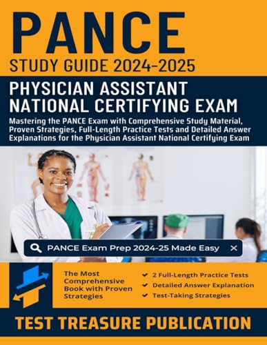PANCE Study Guide 2024-2025: Mastering the PANCE Exam with Comprehensive Study Material, Proven Strategies, Full-Length Practice Tests and Detailed ... Physician Assistant National Certifying Exam PANCE Study Guide 2024-2025: Mastering the PANCE Exam with Comprehensive Study Material, Proven Strategies, Full-Length Practice Tests and Detailed ... Physician Assistant National Certifying Exam von Independently published