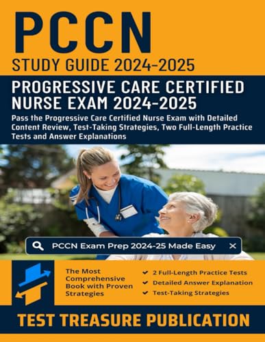 PCCN Study Guide 2024-2025: Pass the Progressive Care Certified Nurse Exam with Detailed Content Review, Test-Taking Strategies, Two Full-Length Practice Tests and Answer Explanations PCCN Study Guide 2024-2025: Pass the Progressive Care Certified Nurse Exam with Detailed Content Review, Test-Taking Strategies, Two Full-Length Practice Tests and Answer Explanations von Independently published