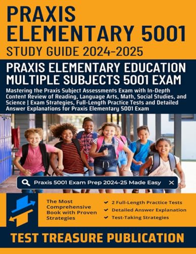 Praxis Elementary 5001 Study Guide 2024-2025: Mastering the Praxis Subject Assessments Exam with In-Depth Content Review of Reading, Language Arts, ... Practice Tests with Answer Explanations Praxis Elementary 5001 Study Guide 2024-2025: Mastering the Praxis Subject Assessments Exam with In-Depth Content Review of Reading, Language Arts, ... Practice Tests with Answer Explanations von Independently published