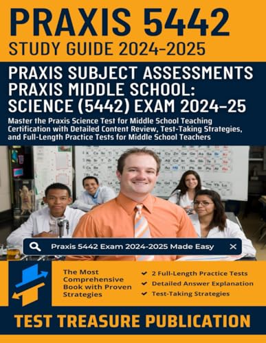 Praxis Middle School: Science (5442) Study Guide 2024–2025: Master the Praxis Science Test for Middle School Teaching Certification with Detailed ... Practice Tests for Middle School Teachers von Independently published