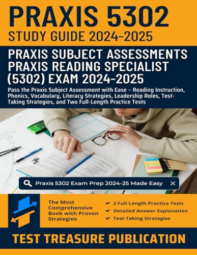 Praxis Reading Specialist (5302) Study Guide 2024-2025: Pass the Praxis Subject Assessment with Ease – Reading Instruction, Phonics, Vocabulary, ... and Two Full-Length Practice Tests von Independently published