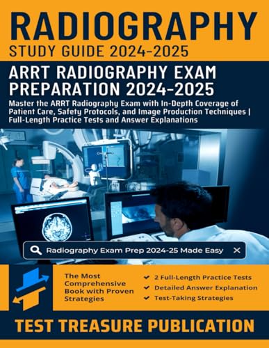 Radiography Exam Prep Study Guide 2024-2025: Master the ARRT Radiography Exam with In-Depth Coverage of Patient Care, Safety Protocols, and Image ... Practice Tests and Answer Explanations Radiography Exam Prep Study Guide 2024-2025: Master the ARRT Radiography Exam with In-Depth Coverage of Patient Care, Safety Protocols, and Image ... Practice Tests and Answer Explanations von Independently published