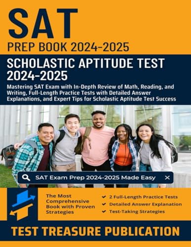 SAT Prep Book 2024-2025: Mastering SAT Exam with In-Depth Review of Math, Reading, and Writing, Proven Strategies, Full-Length Practice Tests with ... Tips for Scholastic Aptitude Test Success SAT Prep Book 2024-2025: Mastering SAT Exam with In-Depth Review of Math, Reading, and Writing, Proven Strategies, Full-Length Practice Tests with ... Tips for Scholastic Aptitude Test Success von Independently published