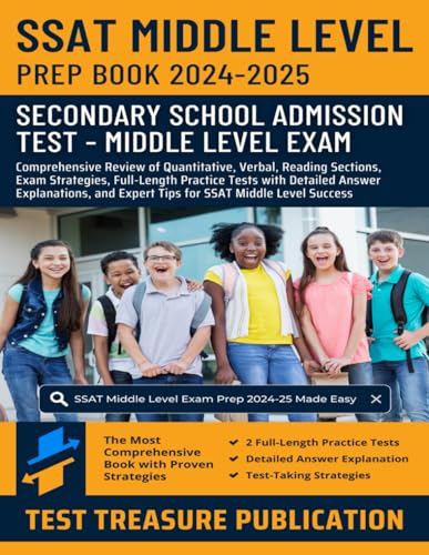 SSAT Middle Level Prep Book 2024-2025: Comprehensive Review of Quantitative, Verbal, Reading Sections, Exam Strategies, and Full-Length Practice Tests ... and Expert Tips for SSAT Middle Level Success SSAT Middle Level Prep Book 2024-2025: Comprehensive Review of Quantitative, Verbal, Reading Sections, Exam Strategies, and Full-Length Practice Tests ... and Expert Tips for SSAT Middle Level Success von Independently published
