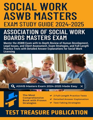 Social Work ASWB Masters Exam Study Guide 2024-2025: Master the ASWB Exam with In-Depth Review of Human Development, Legal Issues, and Client ... Tests with Detailed Answer Explanations Social Work ASWB Masters Exam Study Guide 2024-2025: Master the ASWB Exam with In-Depth Review of Human Development, Legal Issues, and Client ... Tests with Detailed Answer Explanations von Independently published