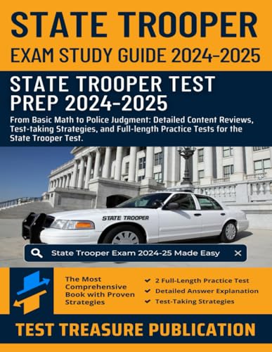 State Trooper Exam Study Guide 2024-2025: From Basic Math to Police Judgment: Detailed Content Reviews, Test-taking Strategies, and Full-length Practice Tests for the State Trooper Test State Trooper Exam Study Guide 2024-2025: From Basic Math to Police Judgment: Detailed Content Reviews, Test-taking Strategies, and Full-length Practice Tests for the State Trooper Test von Independently published