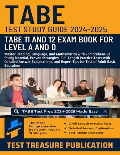 TABE Test Study Guide 2024-2025: Master Reading, Language, and Mathematics with Comprehensive Study Material, Proven Strategies, Full-Length Practice ... Expert Tips for Test of Adult Basic Education TABE Test Study Guide 2024-2025: Master Reading, Language, and Mathematics with Comprehensive Study Material, Proven Strategies, Full-Length Practice ... Expert Tips for Test of Adult Basic Education von Independently published