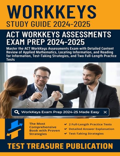 WorkKeys Study Guide 2024-2025: Master the ACT WorkKeys Assessments Exam with Detailed Content Review of Applied Mathematics, Locating Information, ... and Two Full-Length Practice Tests WorkKeys Study Guide 2024-2025: Master the ACT WorkKeys Assessments Exam with Detailed Content Review of Applied Mathematics, Locating Information, ... and Two Full-Length Practice Tests von Independently published