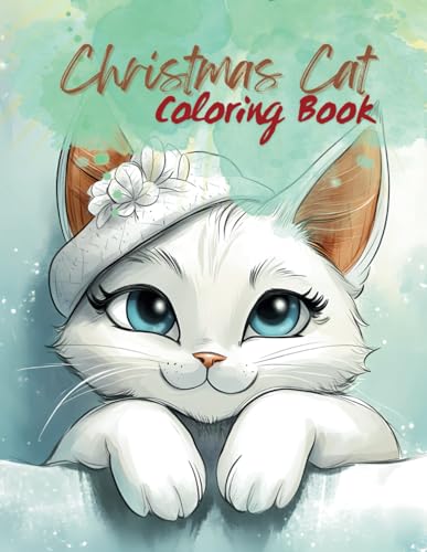 Christmas Cat Coloring Book: 45 Festive Feline Scenes for Holiday Coloring Fun (Celestial Dreams: A Premium Christmas Coloring Book Experience) von Independently published
