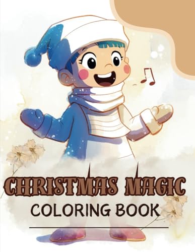 Christmas Magic Coloring Book: 45 Easy Holiday Scenes for Kids with Rudolph, Santa, and Friends (Holiday Magic: The Christmas Special Collection, Band 67) von Independently published