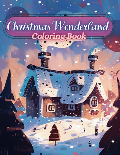 Christmas Wonderland Coloring Book: 45 Beautiful Holiday Scenes for Kids Ages 8-14 to Celebrate the Festive Season (Holiday Magic: The Christmas Special Collection, Band 76) von Independently published