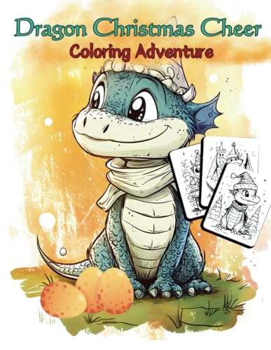 Dragon Christmas Cheer Coloring Adventure: Delightful Dragons and Festive Fun for Young Artists (Ages 5-12) (Holiday Magic: The Christmas Special Collection, Band 48) von Independently published