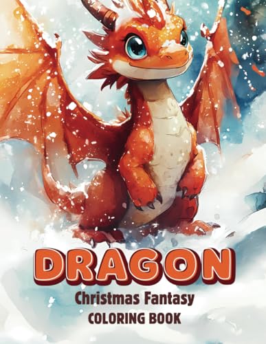Dragon Christmas Fantasy Coloring Book: 48 Magical Christmas Dragon Scenes for Kids Ages 8-14 Dragon Christmas Fantasy Coloring Book: 48 Magical Christmas Dragon Scenes for Kids Ages 8-14 von Independently published