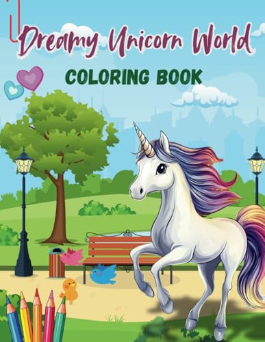 Dreamy Unicorn World Coloring Book: 45+ Magical Unicorn Scenes for Kids Ages 4-9 Dreamy Unicorn World Coloring Book: 45+ Magical Unicorn Scenes for Kids Ages 4-9 von Independently published