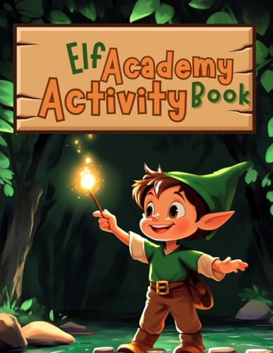 Elf Academy Activity Book: Elf Academy Training: A Christmas Activity Book with Fun Tasks for Kids 6-12 Elf Academy Activity Book: Elf Academy Training: A Christmas Activity Book with Fun Tasks for Kids 6-12 von Independently published