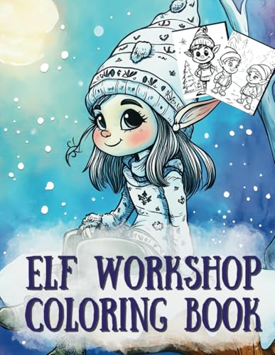 Elf Workshop Coloring Book: Creative Holiday Adventures in Santa’s Workshop (Ages 5-9) von Independently published