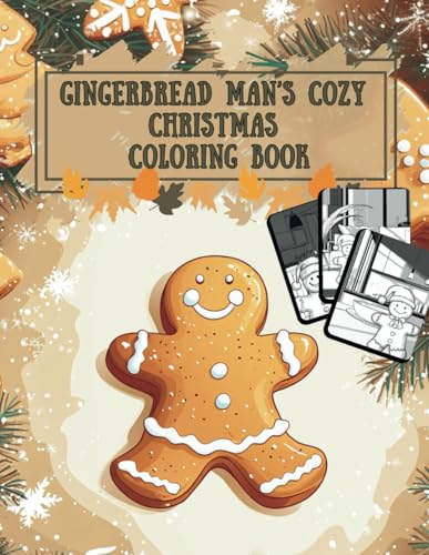 Gingerbread Man’s Cozy Christmas Coloring Book: 45 Festive Scenes of Gingerbread Fun and Holiday Cheer (Holiday Magic: The Christmas Special Collection, Band 60) von Independently published