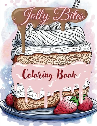 Jolly Bites Coloring Book: 50 Deliciously Fun Food-Themed Holiday Scenes for Kids Ages 8-14 Jolly Bites Coloring Book: 50 Deliciously Fun Food-Themed Holiday Scenes for Kids Ages 8-14 von Independently published