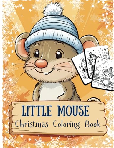 Little Mouse Christmas Coloring Book: 45+ Simple Holiday Pages for Kids Ages 4-9 (Holiday Magic: The Christmas Special Collection, Band 52) von Independently published