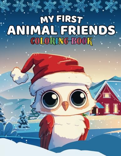 My First Animal Friends Coloring Book: 50 Simple and Adorable Animals for Kids Ages 1-4 (Holiday Magic: The Christmas Special Collection, Band 69) von Independently published