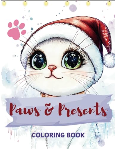 Paws & Presents Coloring Book: 45 Festive Cat-Themed Holiday Scenes for Kids Ages 8-14 Paws & Presents Coloring Book: 45 Festive Cat-Themed Holiday Scenes for Kids Ages 8-14 von Independently published