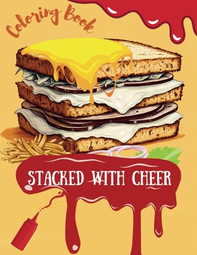 Stacked with Cheer Coloring Book: 45 Festive Sandwich-Themed Holiday Scenes for Kids Ages 8-14 von Independently published