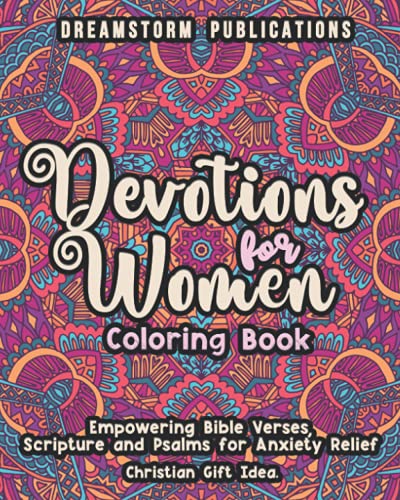 Devotions for Women Coloring Book: Empowering Bible Verses, Scripture and Psalms for Anxiety Relief. Christian Gift Idea. von Independently published