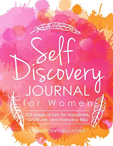 Self Discovery Journal for Women: 365 Days of Magical Lists for Happiness, Gratitude, and Everyday Bliss (Guided Prompt Journal, Band 1)