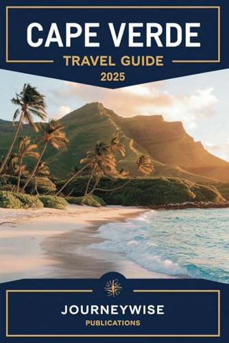 CAPE VERDE TRAVEL GUIDE 2025: Explore Unique Cultures and Breathtaking Landscapes CAPE VERDE TRAVEL GUIDE 2025: Explore Unique Cultures and Breathtaking Landscapes von Independently published