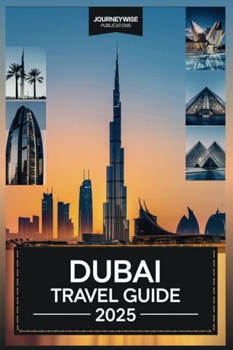 DUBAI TRAVEL GUIDE 2025: Your Ultimate Exploration of Luxury, Culture, and Adventure DUBAI TRAVEL GUIDE 2025: Your Ultimate Exploration of Luxury, Culture, and Adventure von Independently published