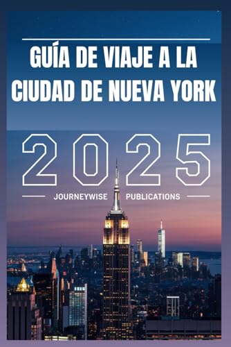GUÍA DE VIAJE A LA CIUDAD DE NUEVA YORK 2025: Experimente la energía, la cultura y las historias del ícono urbano GUÍA DE VIAJE A LA CIUDAD DE NUEVA YORK 2025: Experimente la energía, la cultura y las historias del ícono urbano von Independently published