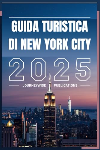 GUIDA TURISTICA DI NEW YORK CITY 2025: Vivi l'energia, la cultura e le storie dell'icona urbana GUIDA TURISTICA DI NEW YORK CITY 2025: Vivi l'energia, la cultura e le storie dell'icona urbana von Independently published