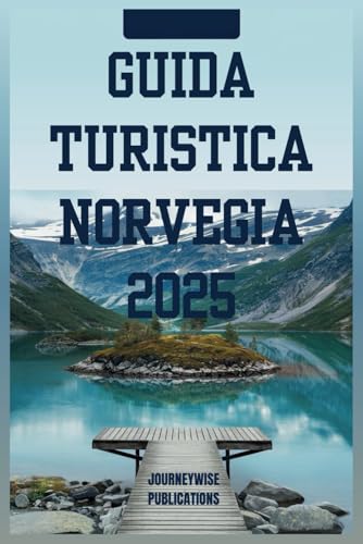 GUIDA TURISTICA NORVEGIA 2025: Il tuo viaggio definitivo attraverso fiordi, cultura e meraviglie nordiche GUIDA TURISTICA NORVEGIA 2025: Il tuo viaggio definitivo attraverso fiordi, cultura e meraviglie nordiche von Independently published