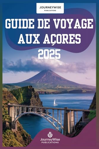 GUIDE DE VOYAGE AUX AÇORES 2025: Votre compagnon indispensable pour explorer la nature et l'aventure GUIDE DE VOYAGE AUX AÇORES 2025: Votre compagnon indispensable pour explorer la nature et l'aventure von Independently published