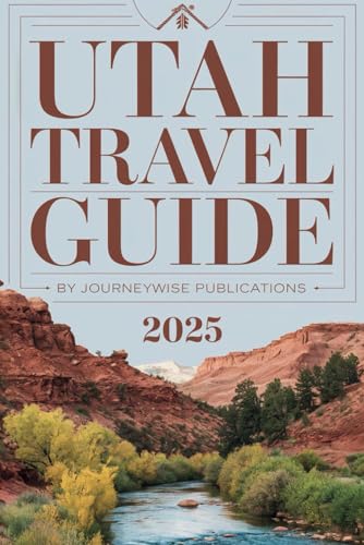UTAH TRAVEL GUIDE 2025: Explore the Wonders of the Beehive State UTAH TRAVEL GUIDE 2025: Explore the Wonders of the Beehive State von Independently published