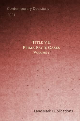 Title VII Prima Facie Cases: Volume 2