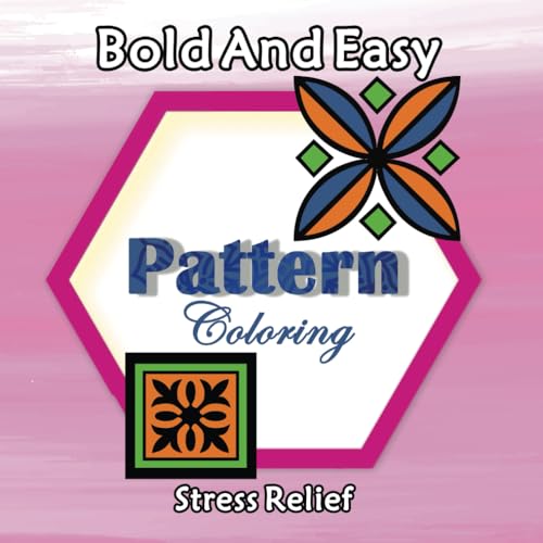 Bold And Easy Pattern Coloring Book: Stress Relief Cute and Cozy - Coloring Book for Adults and Teens, Bold and Easy Mandala Designs for Relaxation - ... with Thick Lines (Cozy Spaces Coloring) von Independently published