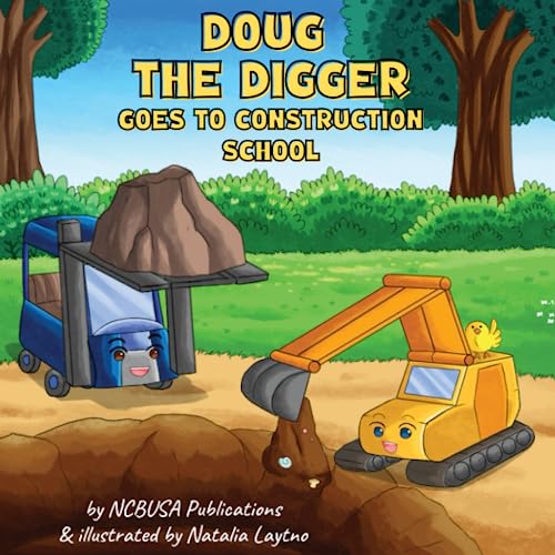 Doug the Digger Goes to Construction School: A Fun Picture Book For 2-5 Year Olds (Construction Trucks & Digger Story Books For Kids Ages 3-7, Band 1)