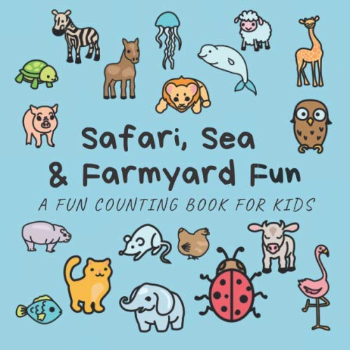 Safari, Sea & Farmyard Fun: Counting Books for 2-5 Year Olds: A Fun Animal Picture Activity Book von Independently published