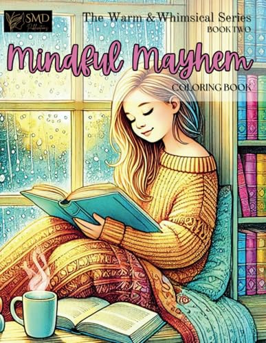 Mindful Mayhem: A Not So Demure, Mindful, Cutesy Coloring Book for Adults and Teens featuring Warm & Whimsical Designs with Funny Captions von Independently published