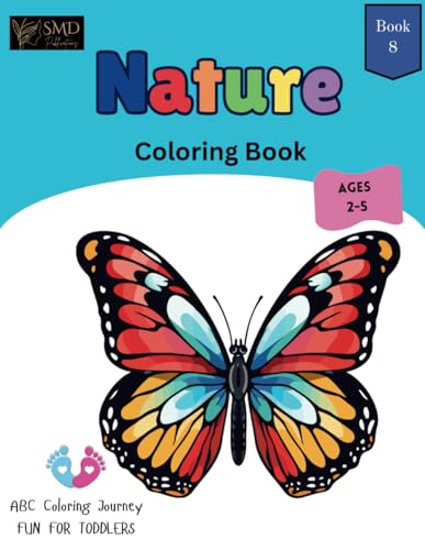 Nature Coloring Book: Fun & Educational Activity Book 8 To Learn, Color and Develop Fine Motor Skills for Kids Ages 2-5 (My ABC Coloring Journey, Band 8) von Independently published